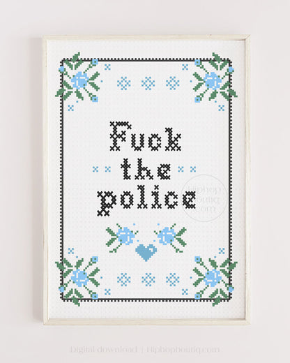 F*ck The Police Cross Stitch Wall Art