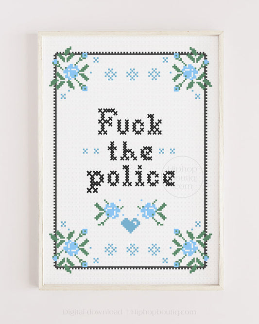 F*ck the police | Funny rap lyrics cross stitch | Hip hop bathroom sign