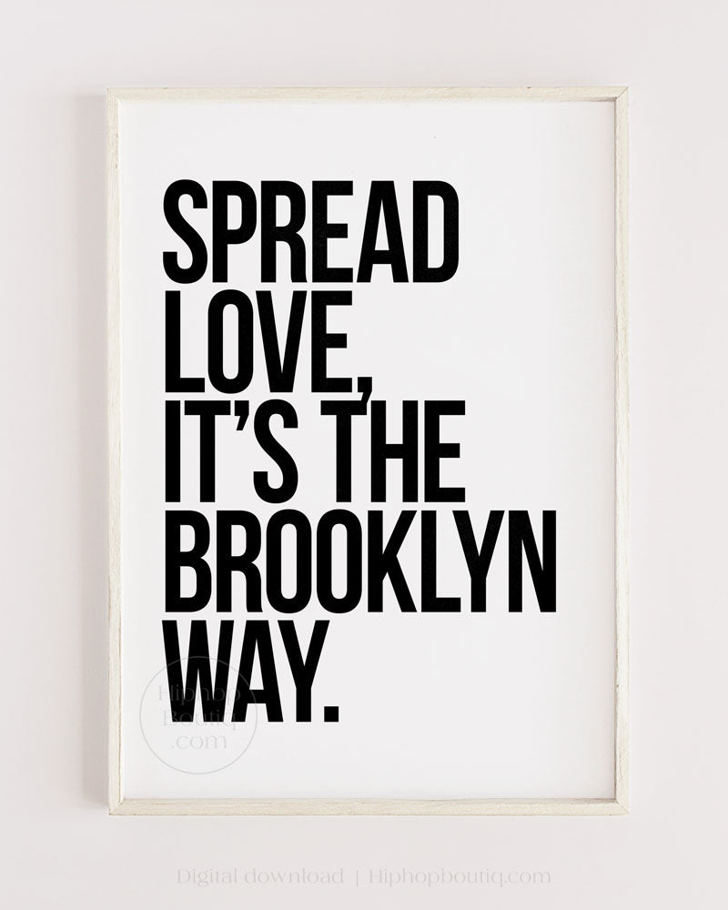 Spread love it's the Brooklyn way wall art | 90s Old school hip hop lyrics wall art - HiphopBoutiq