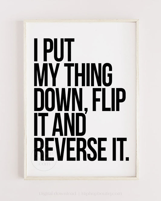 I put my thing down flip it and reverse it | Old school hip hop lyrics poster | Rap wall art