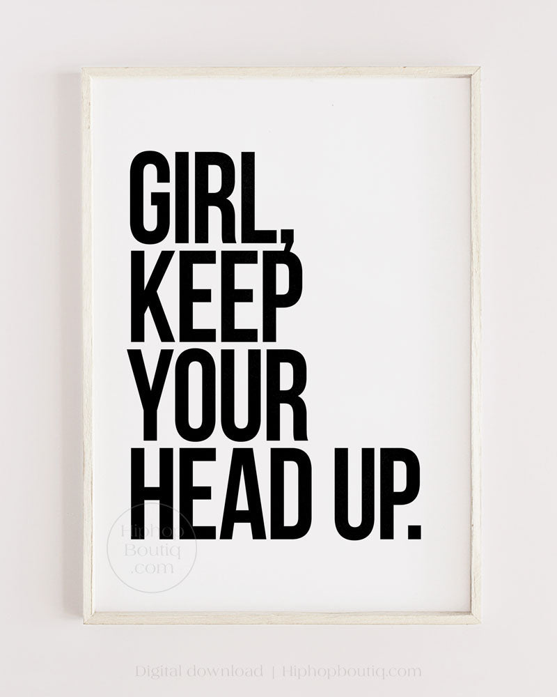 Girl Keep Your Head Up Poster – HiphopBoutiq - Main Image