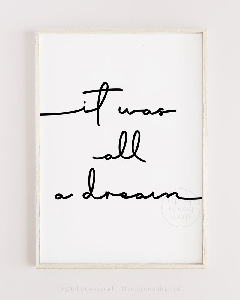 It was all a dream script poster printable | 90s hip hop decor for bedroom - HiphopBoutiq