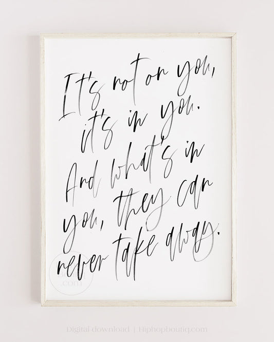 It's not on you, it's in you quote | Hip hop themed bedroom decor | poster
