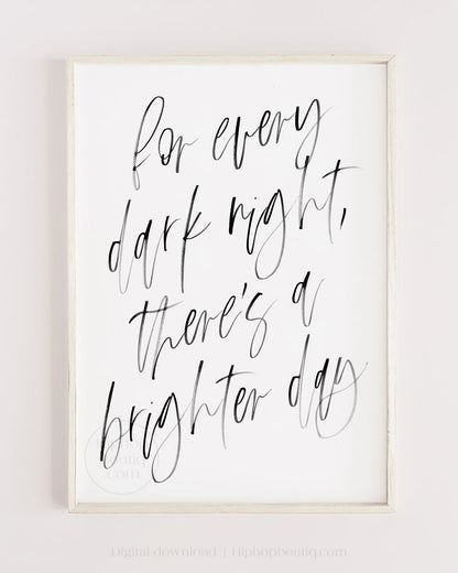 For Every Dark Night There's A Brighter Day Wall Art
