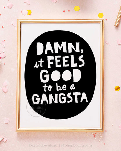 Damn it Feels Good to Be a Gangsta Party Sign