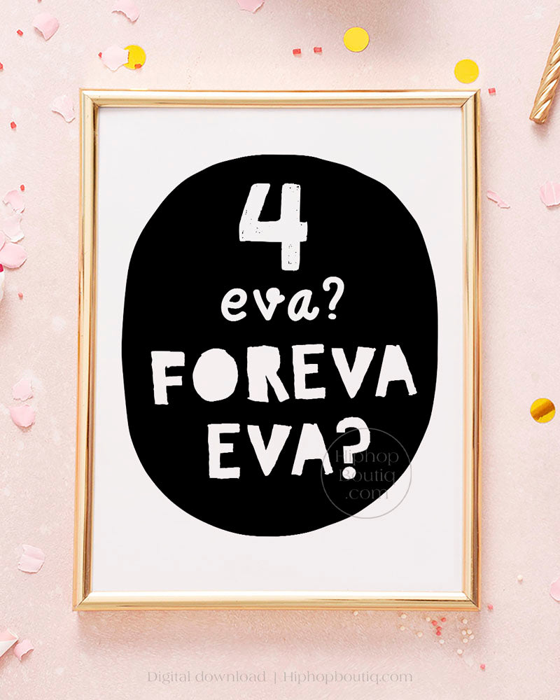 Fo Eva Eva Hip Hop Themed 4th Birthday Sign