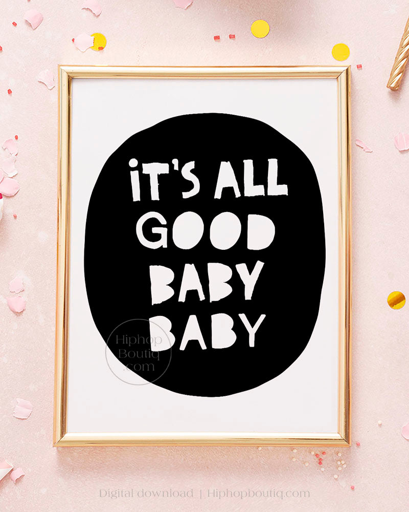 It's all good baby baby sign | Notorious one birthday | Hip hop party decor - HiphopBoutiq