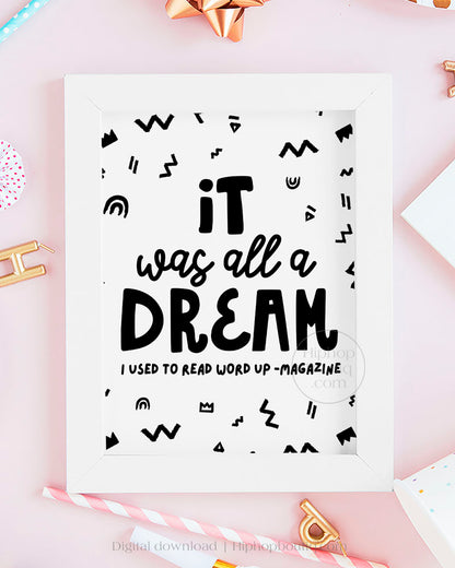 It Was All a Dream Kids Party Sign