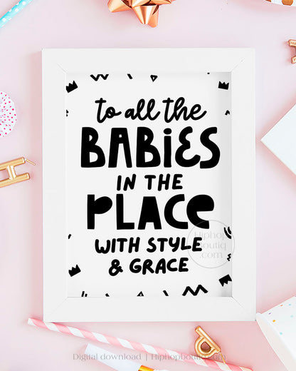 To All The Babies Hip Hop Birthday Sign
