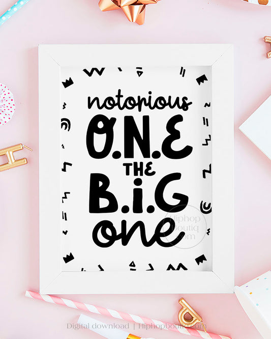 The big one sign | Hip hop themed birthday party | Notorious One decor