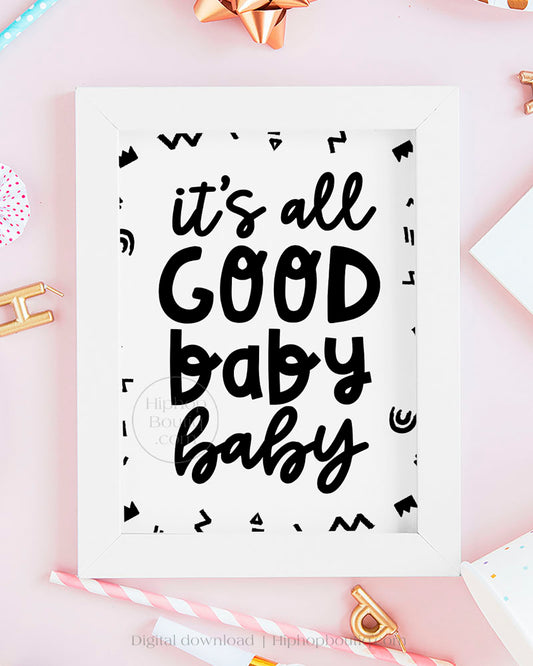 It's All Good Baby Baby Party Sign