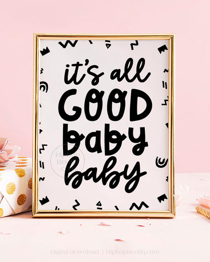 It's All Good Baby Baby Party Sign
