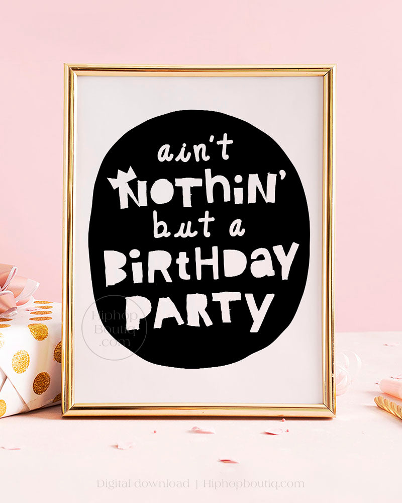 Ain't nothin' but a birthday party theme decorations | 90s hip hop birthday - HiphopBoutiq