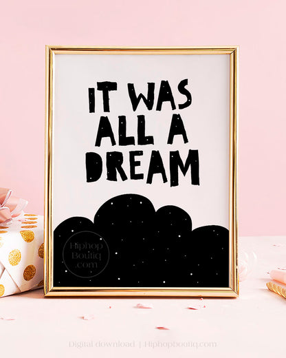 It Was All a Dream 90s Hip Hop Party Sign