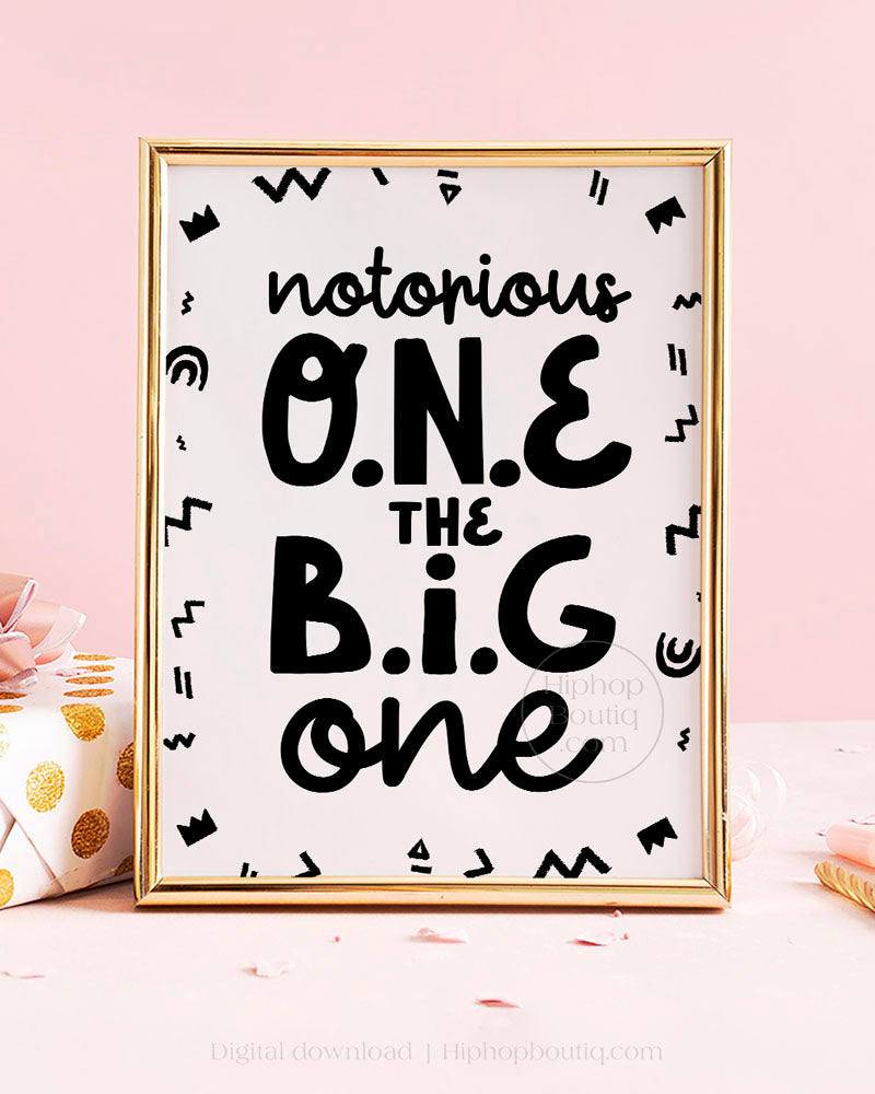 The big one sign | Hip hop themed birthday party | Notorious One decor