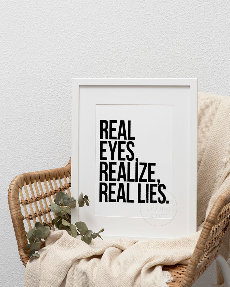 Real eyes, realize, real lies quote | Old school hip hop lyrics wall art | 90s rap lyrics - HiphopBoutiq