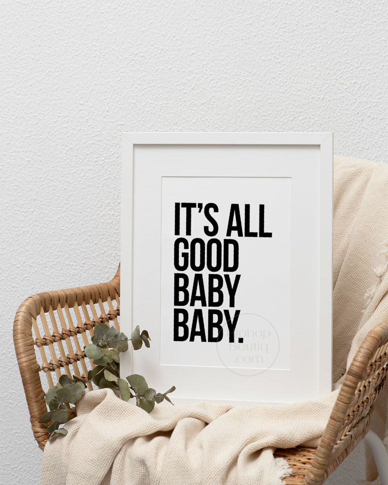 It's all good baby baby poster | 90s Old school hip hop lyrics wall art - HiphopBoutiq