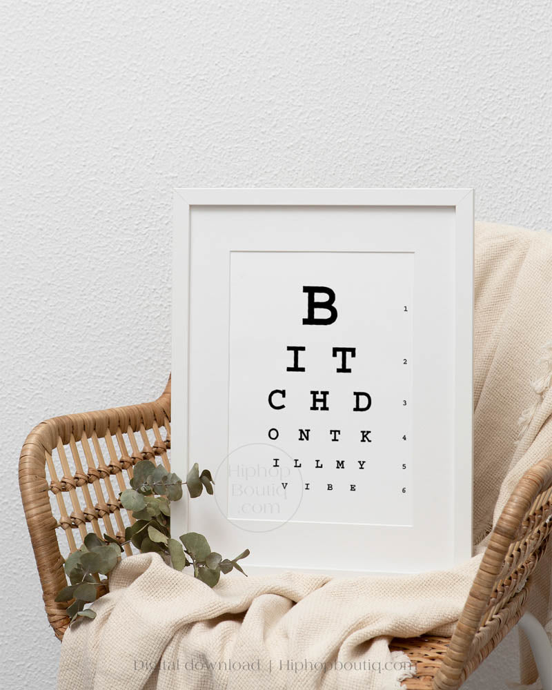 Bitch don't kill my vibe | Hip hop office decor | Rap eye test chart for office - HiphopBoutiq