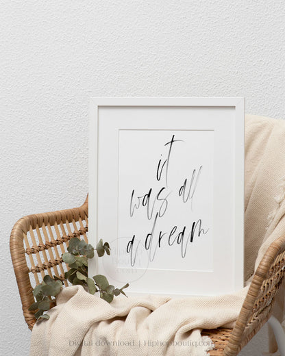 It was all a dream poster | 90s hip hop bedroom decor printable - HiphopBoutiq