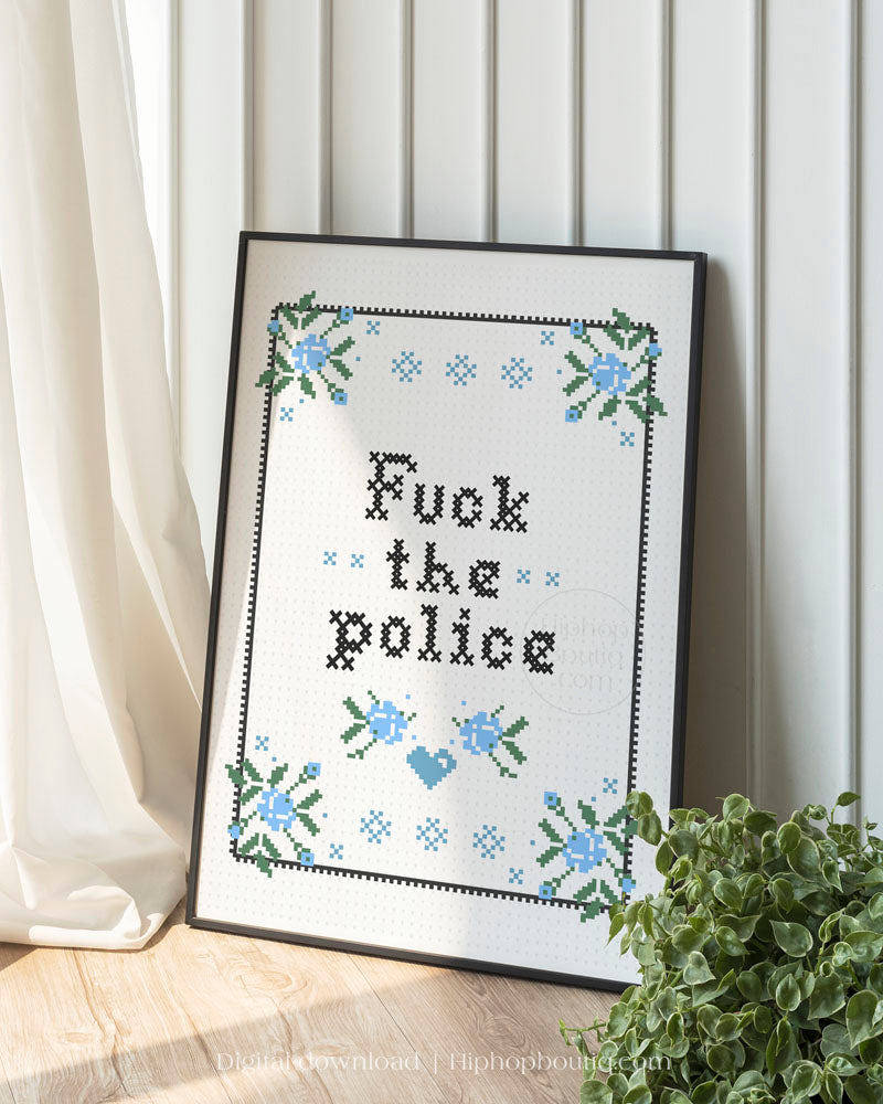 F*ck the police | Funny rap lyrics cross stitch | Hip hop bathroom sign