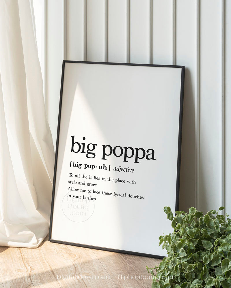 Big poppa poster | Old school hip hop lyrics wall art | Hip hop definition - HiphopBoutiq