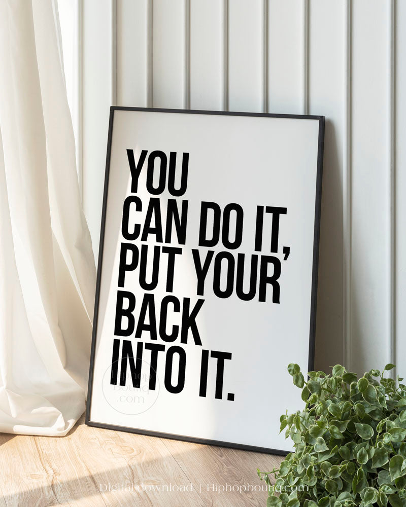 You Can Do It Put Your Back Into It Poster HiphopBoutiq You can do it put your back into it poster hiphopboutiq