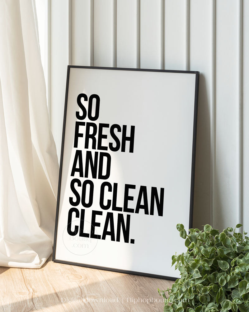 So fresh and so clean clean sign | Old school rap lyrics wall art - HiphopBoutiq