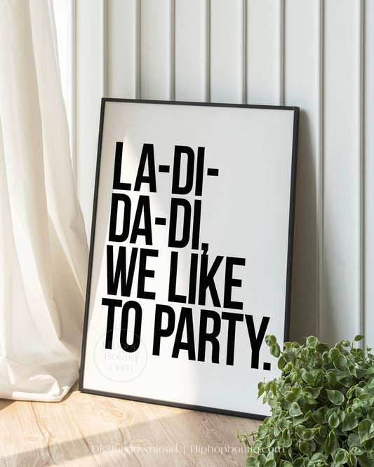 La-di-da-di, we like to party lyrics poster | Old school hip hop lyrics wall art - HiphopBoutiq