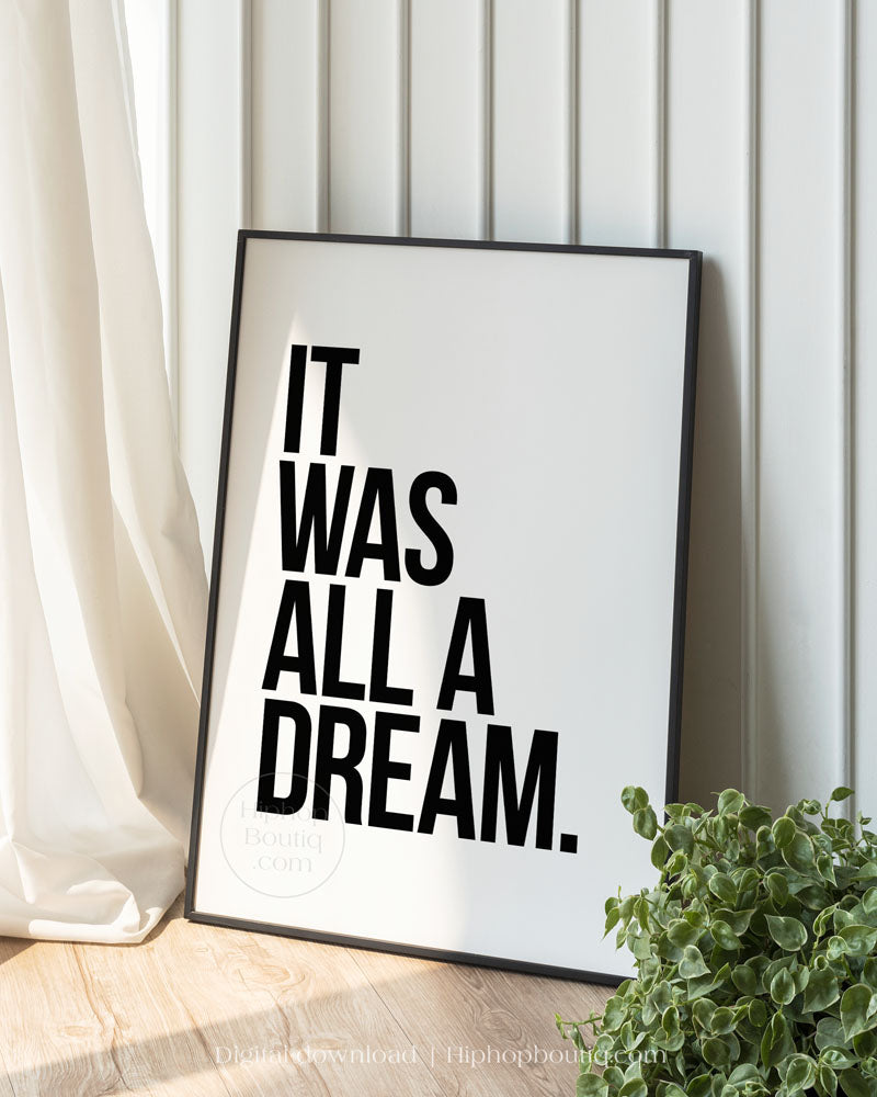 It was all a dream poster | Old school 90s hip hop lyrics wall art - HiphopBoutiq