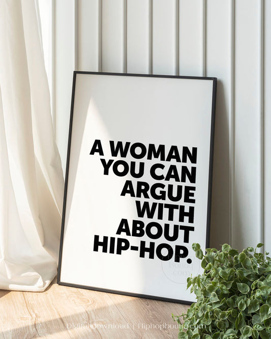 A Woman You Can Argue With About Hip-Hop Poster