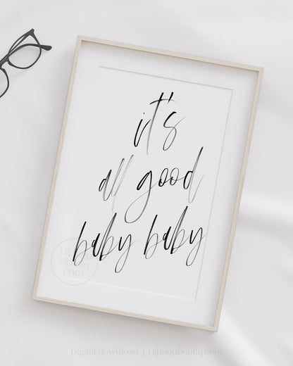 It's all good baby baby poster | 90s hip hop bedroom decor - HiphopBoutiq