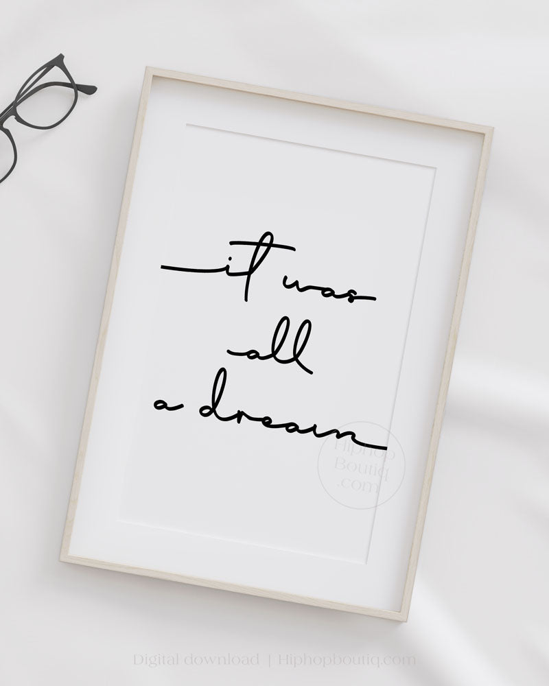 It was all a dream script poster printable | 90s hip hop decor for bedroom - HiphopBoutiq