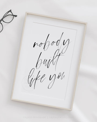 Nobody built like you poster | Hip hop themed bedroom decor - HiphopBoutiq