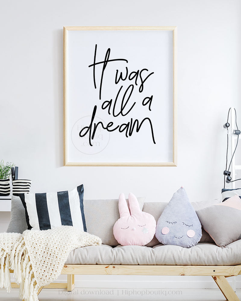 It was all a dream sign | Hip hop themed nursery wall art | Baby room decor poster