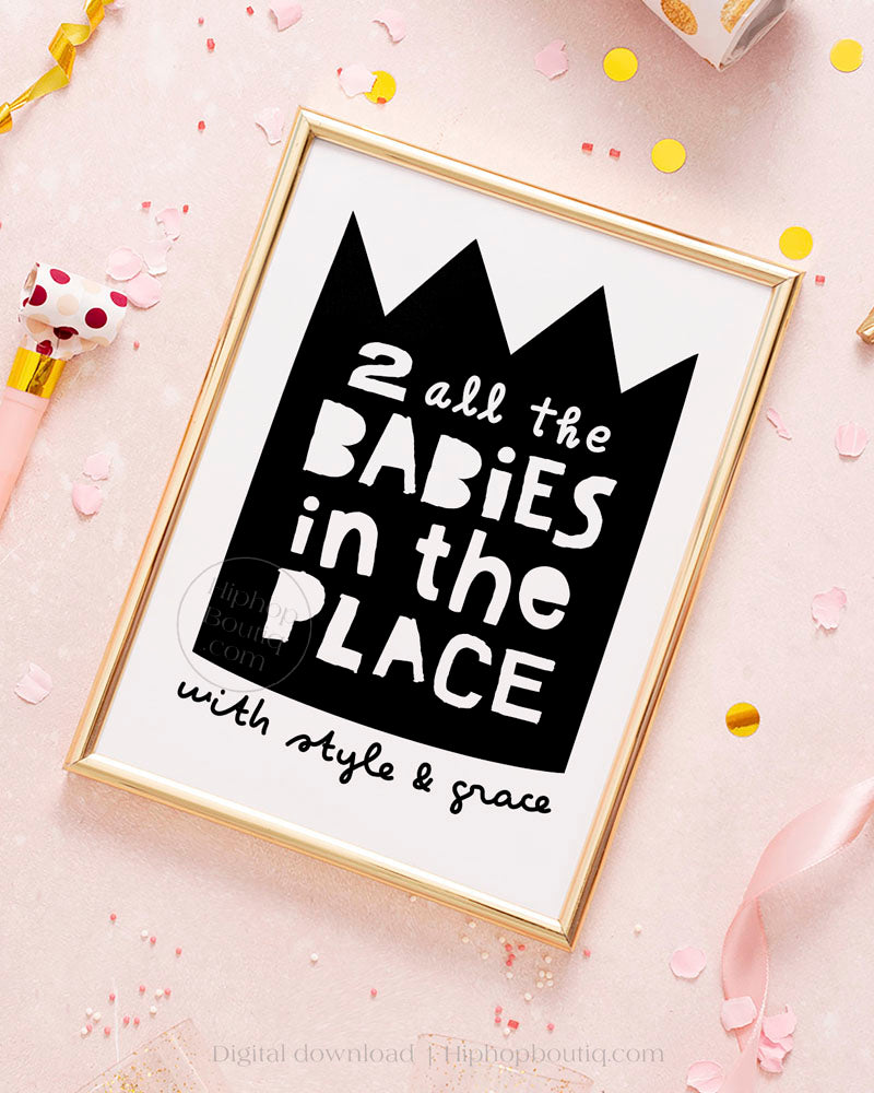 To all the babies in the place | Hip hop second birthday decor | 2 legit 2 quit party - HiphopBoutiq