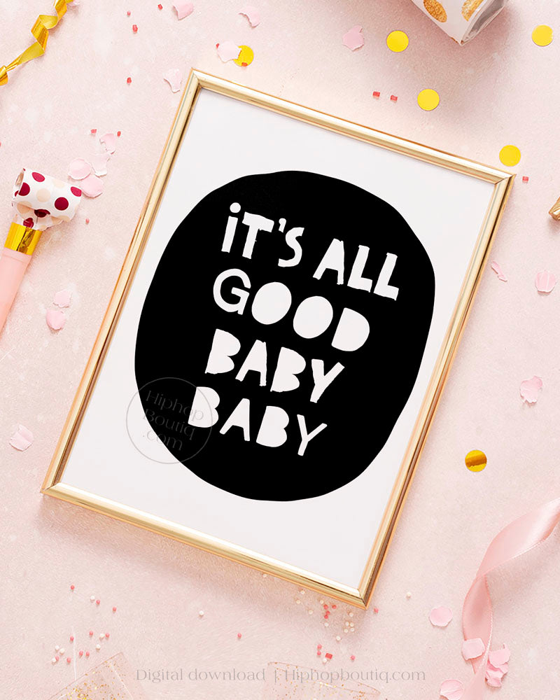 It's all good baby baby sign | Notorious one birthday | Hip hop party decor - HiphopBoutiq