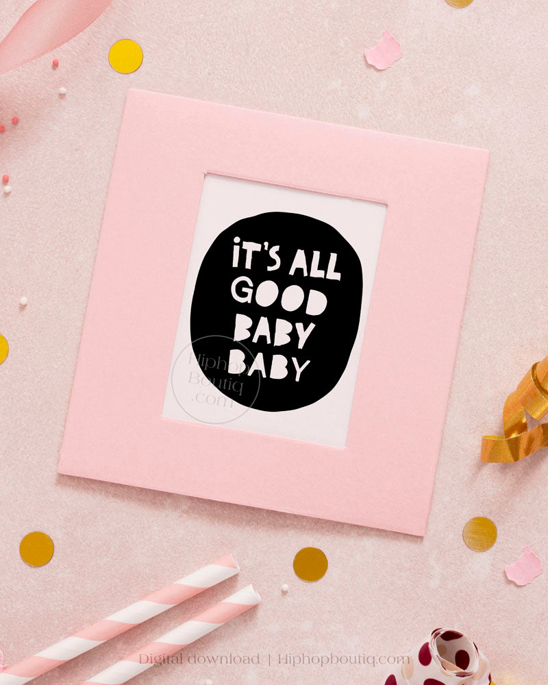 It's all good baby baby sign | Notorious one birthday | Hip hop party decor - HiphopBoutiq
