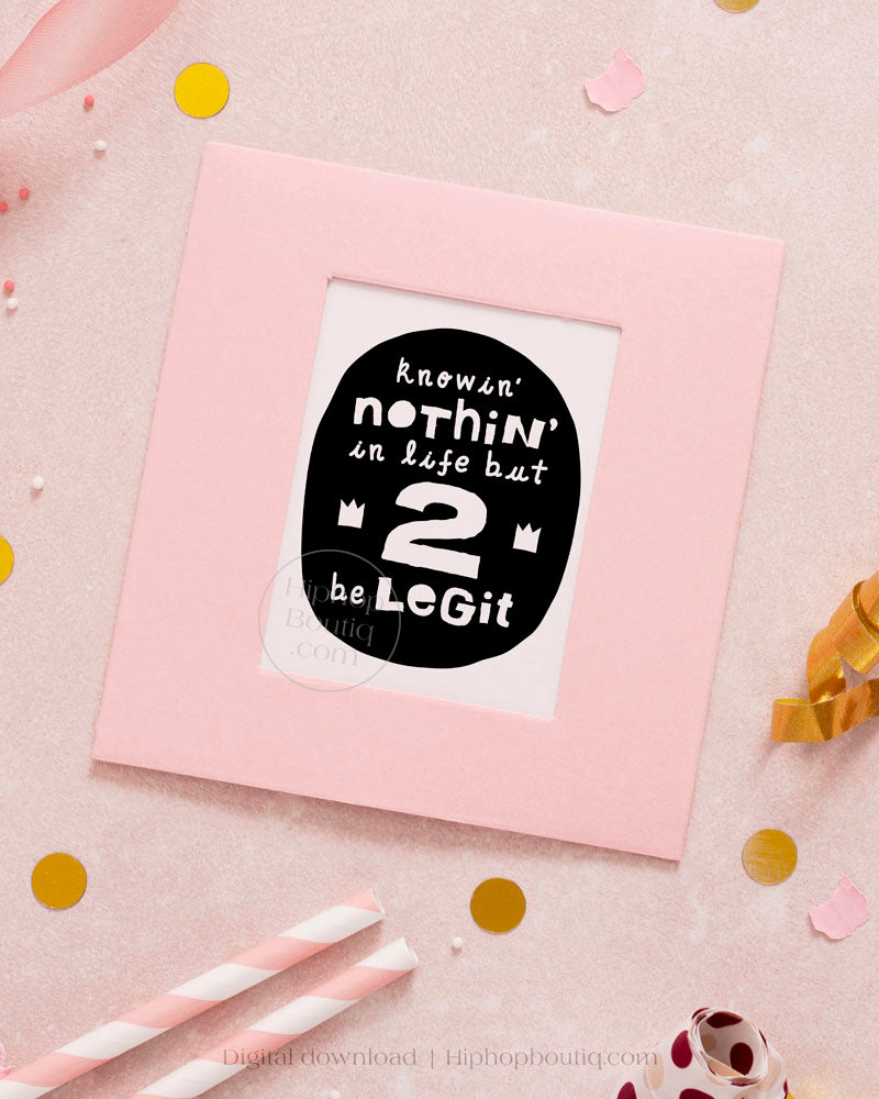 Knowin nothin in life but 2 be legit hip hop party | Two legit 2 quit birthday decor - HiphopBoutiq
