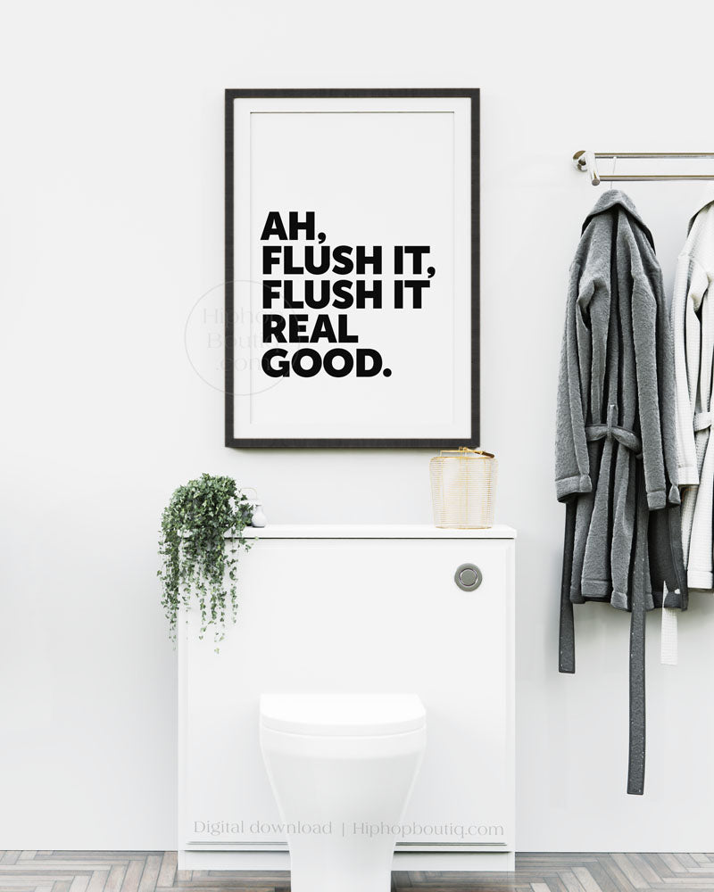 Flush It Real Good Bathroom Sign