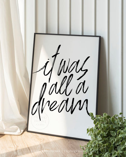 It was all a dream sign | 90s hip hop decor for bedroom | Old school rapper quote - HiphopBoutiq