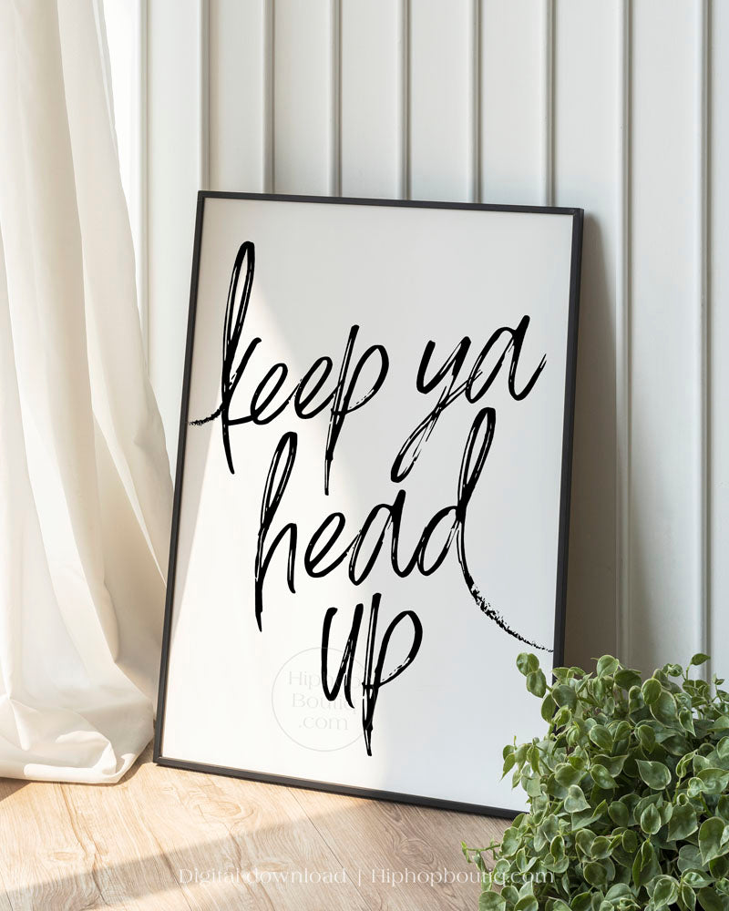 Keep ya head up sign | 90s hip hop decor for bedroom | Old school rapper quote - HiphopBoutiq