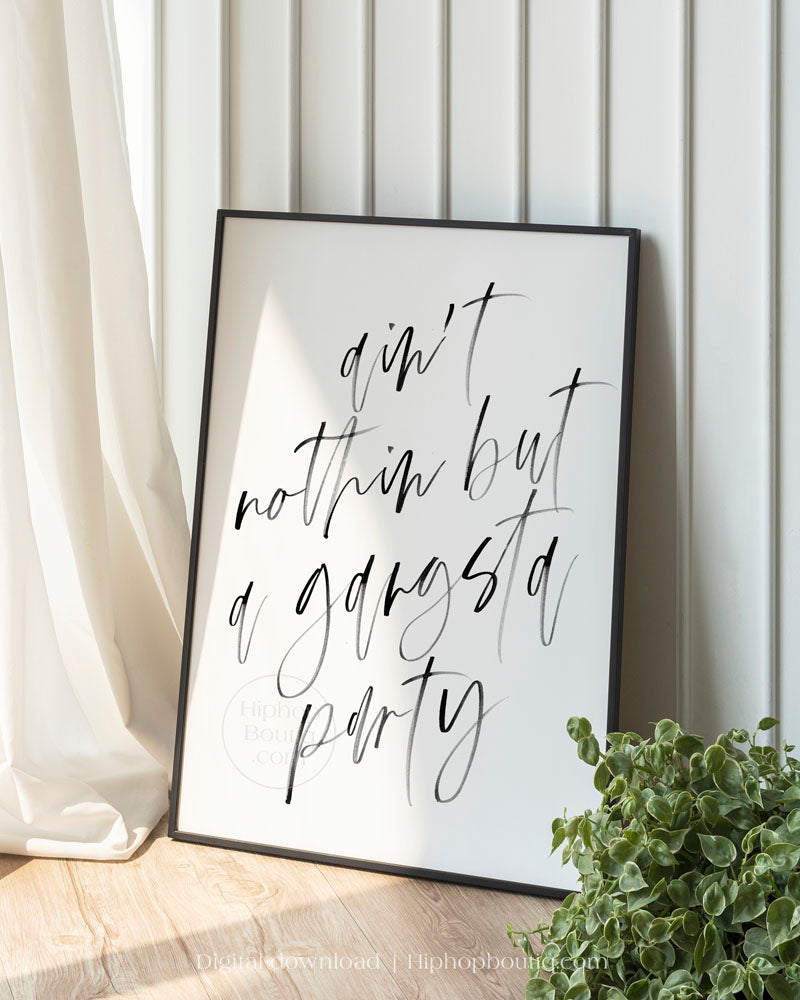 Ain't nothing but a gangsta party | Hip hop wall art for bedroom - HiphopBoutiq