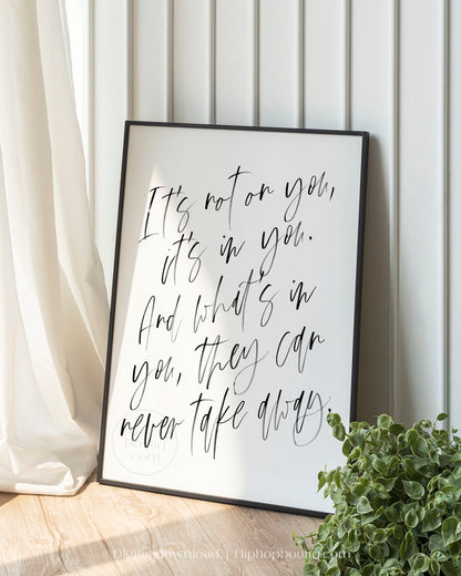 It's Not On You It's In You Wall Art