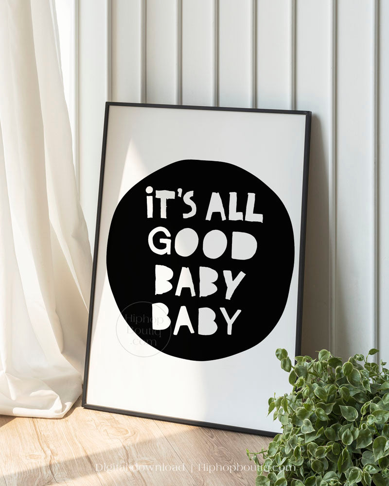 It's all good baby baby poster | Hip hop nursery decor | Hip hop themed baby room - HiphopBoutiq