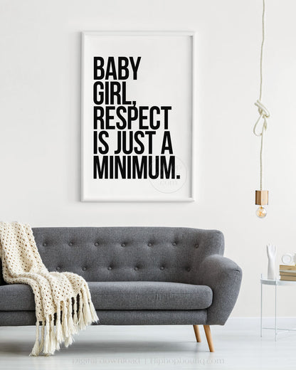Baby Girl Respect Is Just a Minimum Poster