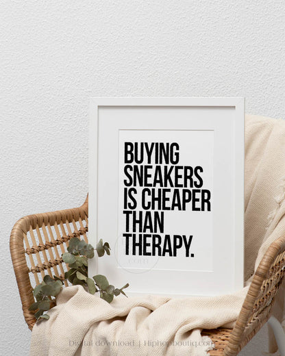 Buying Sneakers Is Cheaper Than Therapy Poster