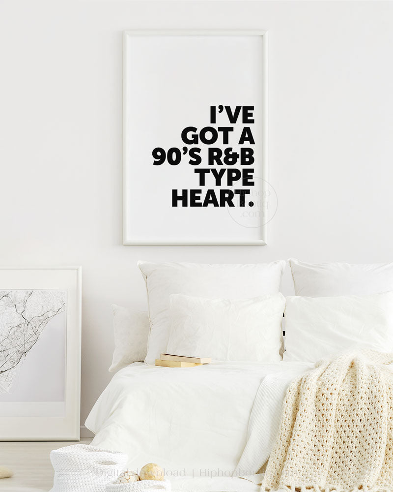 I've Got a 90s R&B Type Heart Typography Poster