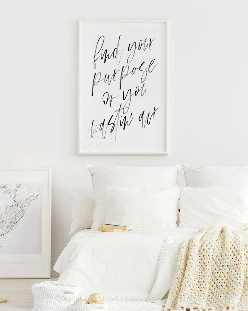 Hip hop themed bedroom decor | Find your purpose or you wastin' air - HiphopBoutiq