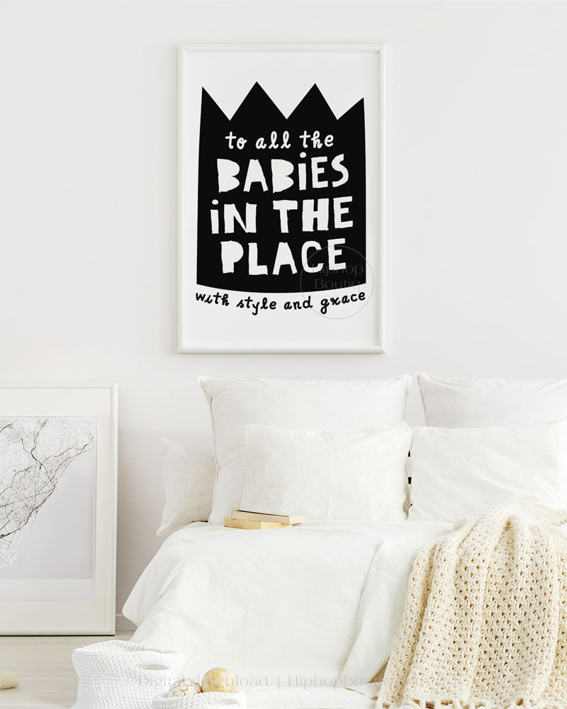 To all the babies in the place | Hip hop themed nursery wall art | baby room decor - HiphopBoutiq