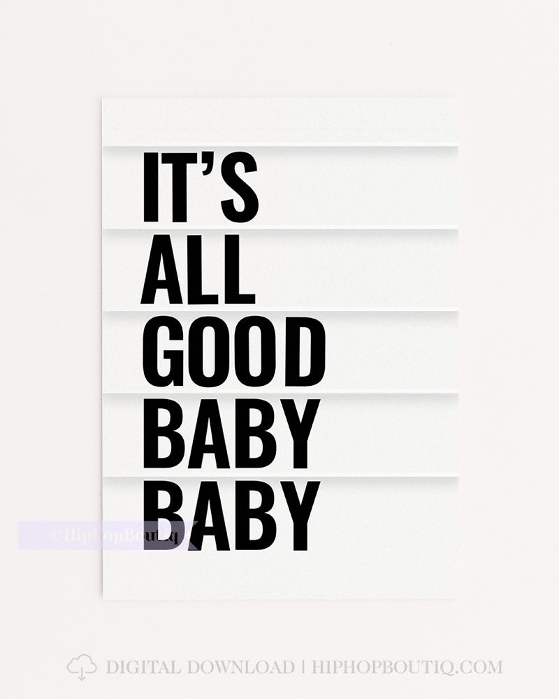 It's all good baby baby | 90s old school hip hop lyrics poster
